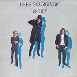THEE FOURGIVEN - Testify LP