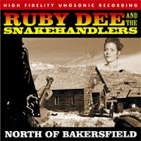RUBY DEE & THE SNAKEHANDLERS - North of Bakersfield CD